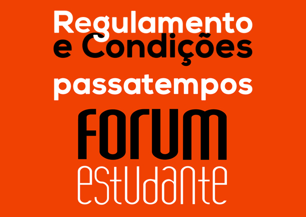 Passatempos FORUM ESTUDANTE - Regulamento e Condições de participação